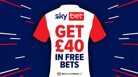 sky bet bet 10 get 40|World Cup free bets: how to claim £40 with Sky Bet new .